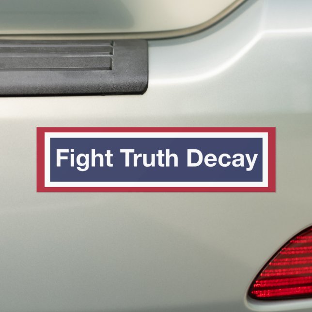 Fight Truth Decay Bumper Sticker (On Car)