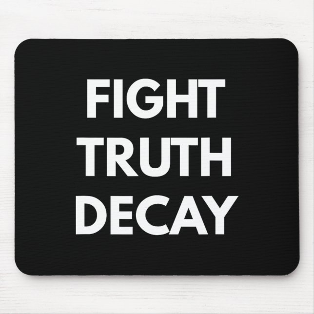 Fight Truth Decay - Never Trump S  Mouse Pad (Front)