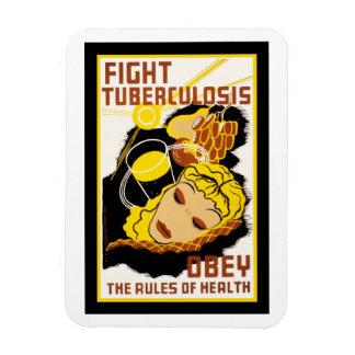 Fight Tuberculosis ~ Obey the Rules of Health Magnet