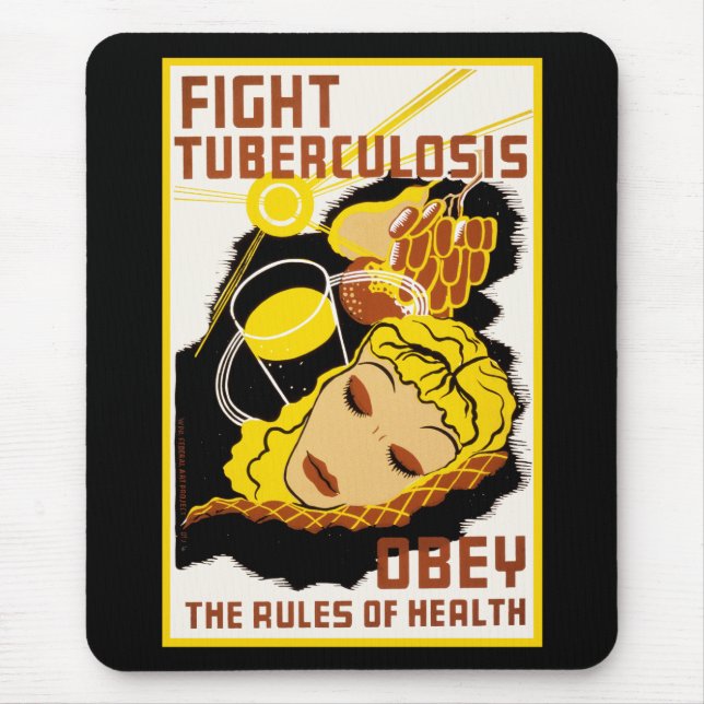 Fight Tuberculosis ~ Obey the Rules of Health Mouse Pad (Front)