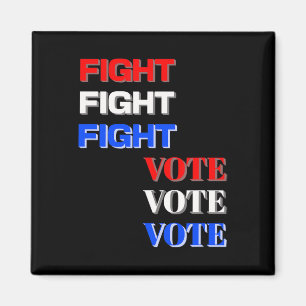 Fight Vote For Trump Presidential Election Magnet