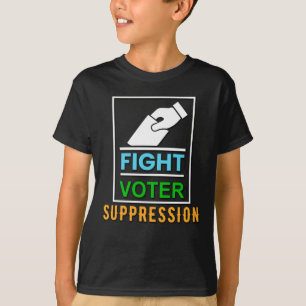 Fight Voter Suppression - Election Design T-Shirt