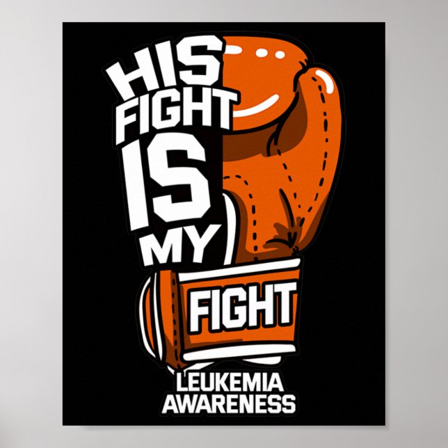 Fightea Is My Fightea Leukaemia Awareness Supporte Poster (Front)