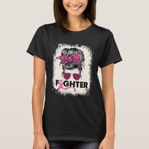 Fighter Messy Bun Breast Cancer Awareness Pink War T-Shirt