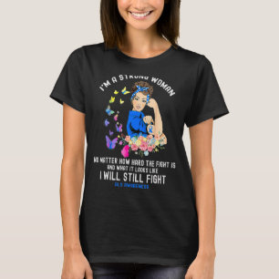 Fighting Als I'm A Strong Woman T-Shirt