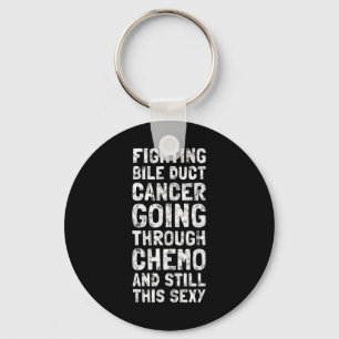 Fighting Bile Duct Cancer Chemo Y Quote Inspiratio Key Ring