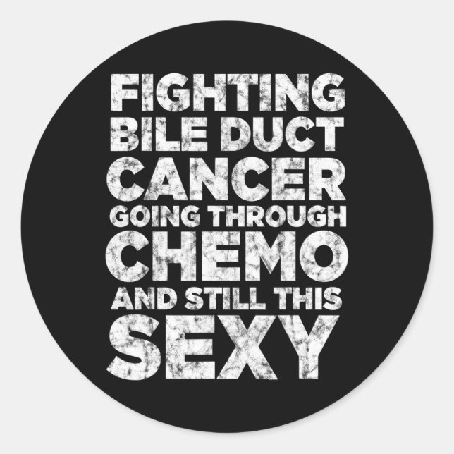 Fighting Bile Duct Cancer Going Through Chemo Stil Classic Round Sticker (Front)