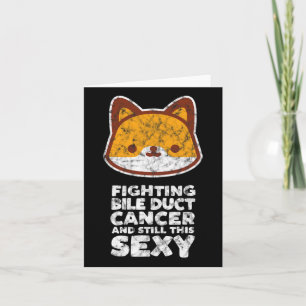 Fighting Bile Duct Cancer Still This Y Quote Cute Card