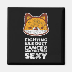 Fighting Bile Duct Cancer Still This Y Quote Cute Magnet