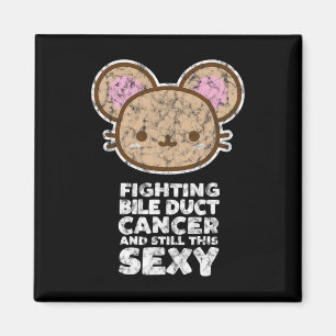 Fighting Bile Duct Cancer Still This Y Quote Cute Magnet