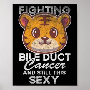 Fighting Bile Duct Cancer Still This Y Quote Cute  Poster