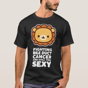 Fighting Bile Duct Cancer Still This Y Quote Cute T-Shirt