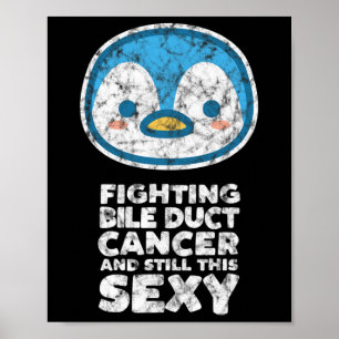 Fighting Bile Duct Cancer Still This Y Quote Pengu Poster