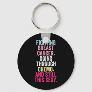 Fighting Breast Cancer Still Strong Breast Cancer Key Ring