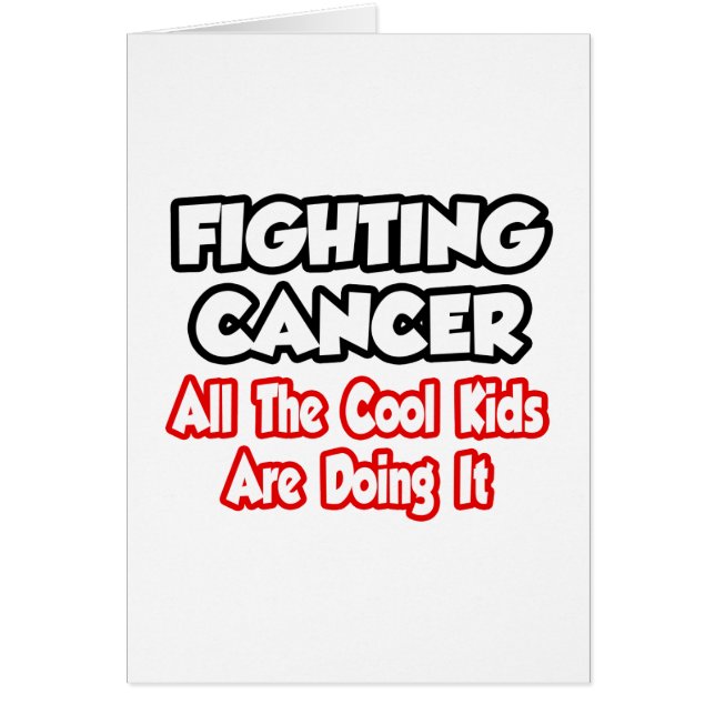 Fighting Cancer...All The Cool Kids Are Doing It (Front)