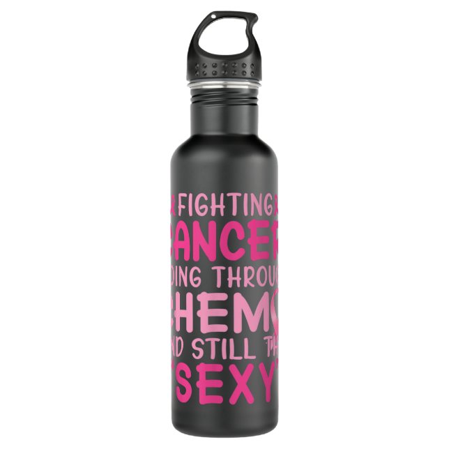 Fighting Cancer Going Through Chemo Pink Breast Ca 710 Ml Water Bottle (Front)