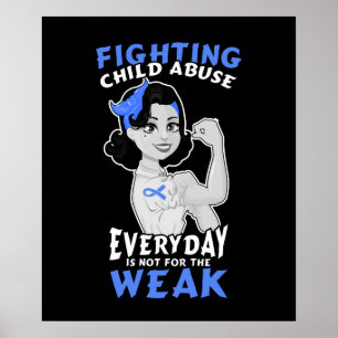 Fighting Child Abuse Everyday is Not For The Weak Poster
