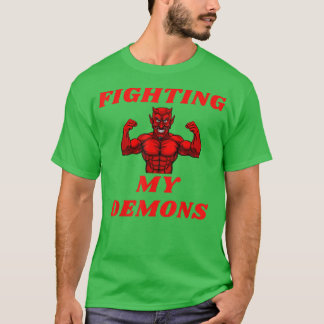 Fighting Demons T-Shirt