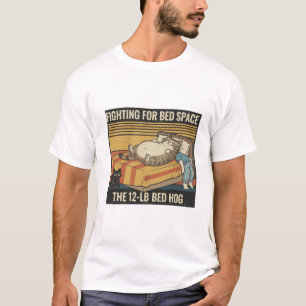 Fighting for Bed Space T-Shirt