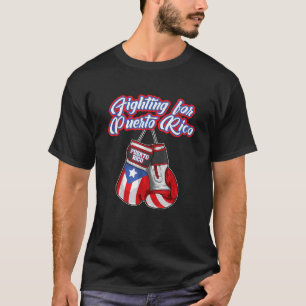 Fighting For Puerto Rico Puerto Rican Pride Boxing T-Shirt