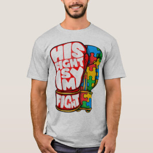 Fighting Gloves, His Fight is My Fight. Autism awa T-Shirt