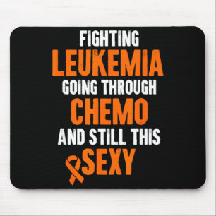 Fighting leukaemia chemo and funny cancer quote mouse pad