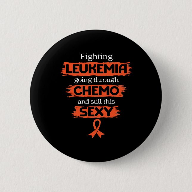 Fighting Leukaemia Going Through Chemo Still This  6 Cm Round Badge (Front)