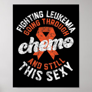 Fighting Leukaemia Going Through Chemo Still This Poster