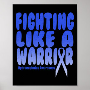 Fighting Like a Warrior! Hydrocephalus Awareness  Poster