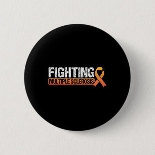 Fighting Ms Multiple Sclerosis Awareness  6 Cm Round Badge
