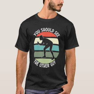 Fighting Sports Wrestling  You Should See The Othe T-Shirt