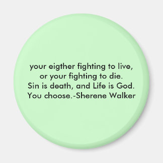 Fighting to live magnet