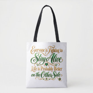 Fighting to Stay Alive Tote Bag