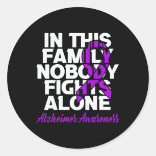 Fights Alone In This Family Alzheimerheimer Awaren Classic Round Sticker