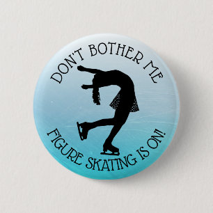 Figure Ice Skating Dpnt Bother Me Humour Button