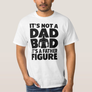 Figure Shirt - Funny "It's Not A Dad Bod" Design