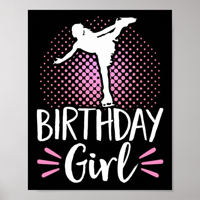 Figure Skater Birthday Girl Ice Skating Poster (Front)