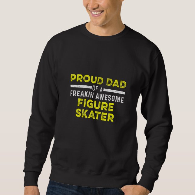 Figure Skater Ice Skating Skate Team     1 Sweatshirt (Front)