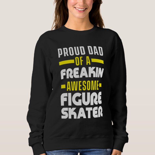 Figure Skater Ice Skating Skate Team  3 Sweatshirt (Front)