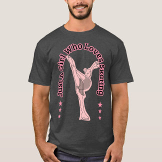 Figure Skating Just A Girl Who Loves Skating T-Shirt