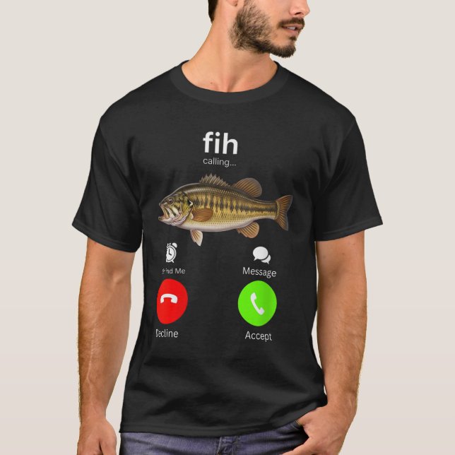 Fih Calling Remind Me Decline Accept Phone Call T-Shirt (Front)