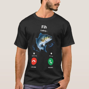 Fih Calling Remind me Message Decline Accept Phone T-Shirt