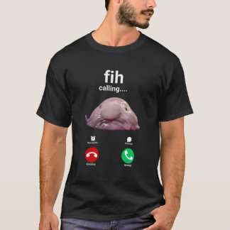 Fih Calling Remind Me Message Decline Accept Phone T-Shirt