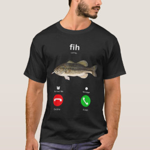 Fih Calling Smoking Fish Funny Fishing Meme Angler T-Shirt