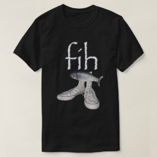 Fih Fish Shoes Meme Funny Misspelled Tee
