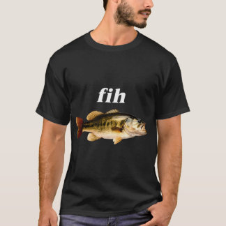Fih T-Shirt