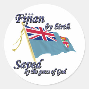 Fijian by birth saved by the grace of God Classic Round Sticker