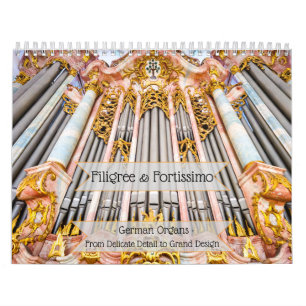 Filigree & Fortissimo – Magnificent Pipe Organ Calendar