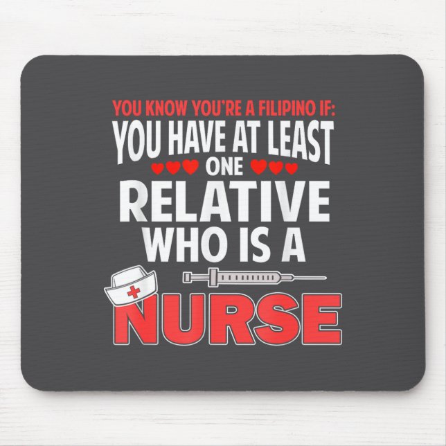 Filino Nurse Funny Saying Philipnes Noy Men Women  Mouse Pad (Front)