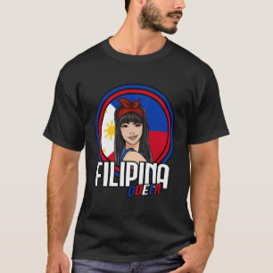 Filipina Queen Filipino Flag Philippines Pilipina  T-Shirt